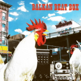 Balkan Beat Box - Balkan Beat Box '2005