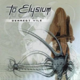 To Elysium - Dearest Vile '2002