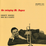 Shorty Rogers & His Giants - The Swinging Mr. Rogers '1955