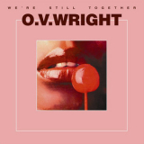 O.v. Wright - We're Still Together '1979