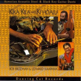 Bob Brozman & Ledward Kaapana - Kikia Kila Meets Ki Ho'alu '1997