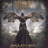 Blasting Hatred - Wak'a Atiy Kasu '2010