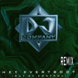 Dj Company - Hey Everybody (out Of Control) (remix) '1994