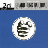 Grand Funk Railroad - The Millennium Collection: 20th Century Masters '2014