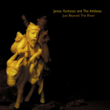 James Yorkston & The Athletes - Just Beyond The River '2004