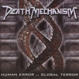 Death Mechanism - Human Error .. Global Terror (reissued 2008) '2006
