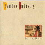 Bamboo Industry - Tortured By Pleasure '1989