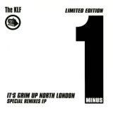 The Klf - It's Grim Up North London (special Remixes) '2012
