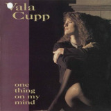 Vala Cupp - One Thing On My Mind '1990