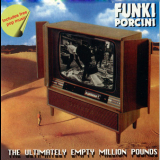 Funki Porcini - The Ultimately Empty Million Pounds '1999