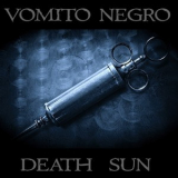 Vomito Negro - Death Sun '2014