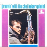 Chet Baker Quintet - Groovin' With The Chet Baker Quintet '1966