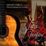 Varga Janos Es A Mediterran Combo - Latin Fantazia '2006