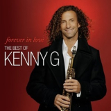 Kenny G - Forever In Love (the Best Of Kenny G) '2009