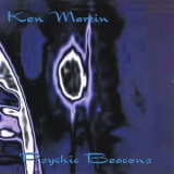 Ken Martin - Psychic Beacons '2005