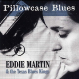 Eddie Martin - Pillowcase Blues '2002