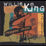 Willie King & The Liberators - Freedom Creek '2000