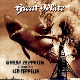 Great White - Great Zeppelin (a Tribute To Led Zeppelin) '1996