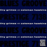 Tiny Grimes With Coleman Hawkins - Blues Groove (Reissue, Remastered) (2CD) '1994
