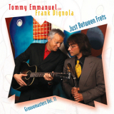 Tommy Emmanuel & Frank Vignola - Just Between Frets '2009