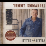 Tommy Emmanuel - Little By Little (2CD) '2010