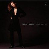 Christy Baron - I Thought About You '1997