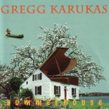 Gregg Karukas - Summerhouse '1993