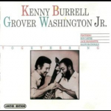 Kenny Burrell & Grover Washington Jr. - Togethering '1985