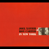 Joel Xavier & Ron Carter - In New York '2005