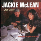 Jackie Mclean Meets Junko Onishi - Hat Trick '1996