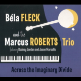 Bela Fleck & Marcus Roberts Trio - Across The Imaginary Divide '2012