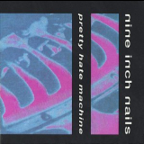 Nine Inch Nails - Pretty Hate Machine '1989