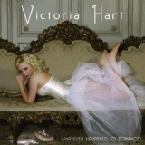 Victoria Hart - Whatever Happened To Romance? '2007