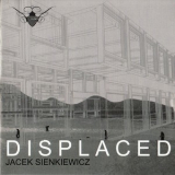 Jacek Sienkiewicz - Displaced '2004