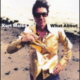 Kurt Maloo - What About '2014