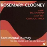 Rosemary Clooney and Big Kahuna - Sentimental Journey - The Girl Singer And Her Big Band '2001