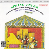 Chuck Mangione, Gap Mangione, Sal Nistico: The Jazz Brothers - Spring Fever '1961