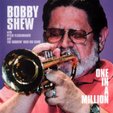 Bobby Shew & The Groovin' High Big Band - One In A Million '1990