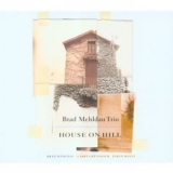 Brad Mehldau Trio - House On Hill '2006