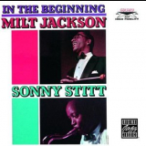 Milt Jackson & Sonny Stitt - In The Beginning '1948
