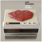 Cafe Drechsler - Radio Snacks '2004