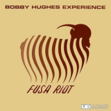 Bobby Hughes Experience - Fusa Riot '1999