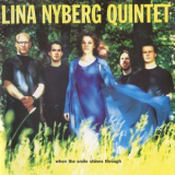 Lina Nyberg Quintet - When The Smile Shines Through (1994) '1994