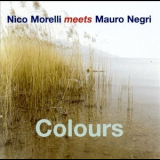 Nico Morelli Meets Mauro Negri - Colours '2002