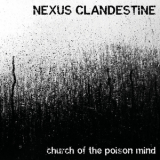 Nexus Clandestine - Church Of A Poison Mind '2014
