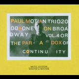 Paul Motian Trio 2000 + One - On Broadway, Vol. 4 Or The Paradox Of Continuity '2005