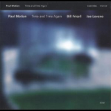 Paul Motian, Bill Frisell & Joe Lovano - Time And Time Again '2006