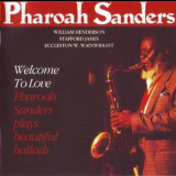 Pharoah Sanders - Welcome To Love '1991