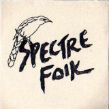 Spectre Folk - Spectre Folk '2005