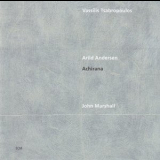 Vassilis Tsabropoulos, Arild Andersen & John Marshall - Achirana '2000
